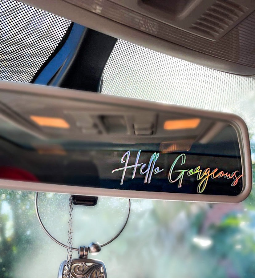 Vinyl Decal - Hello Gorgeous {for rearview mirror}