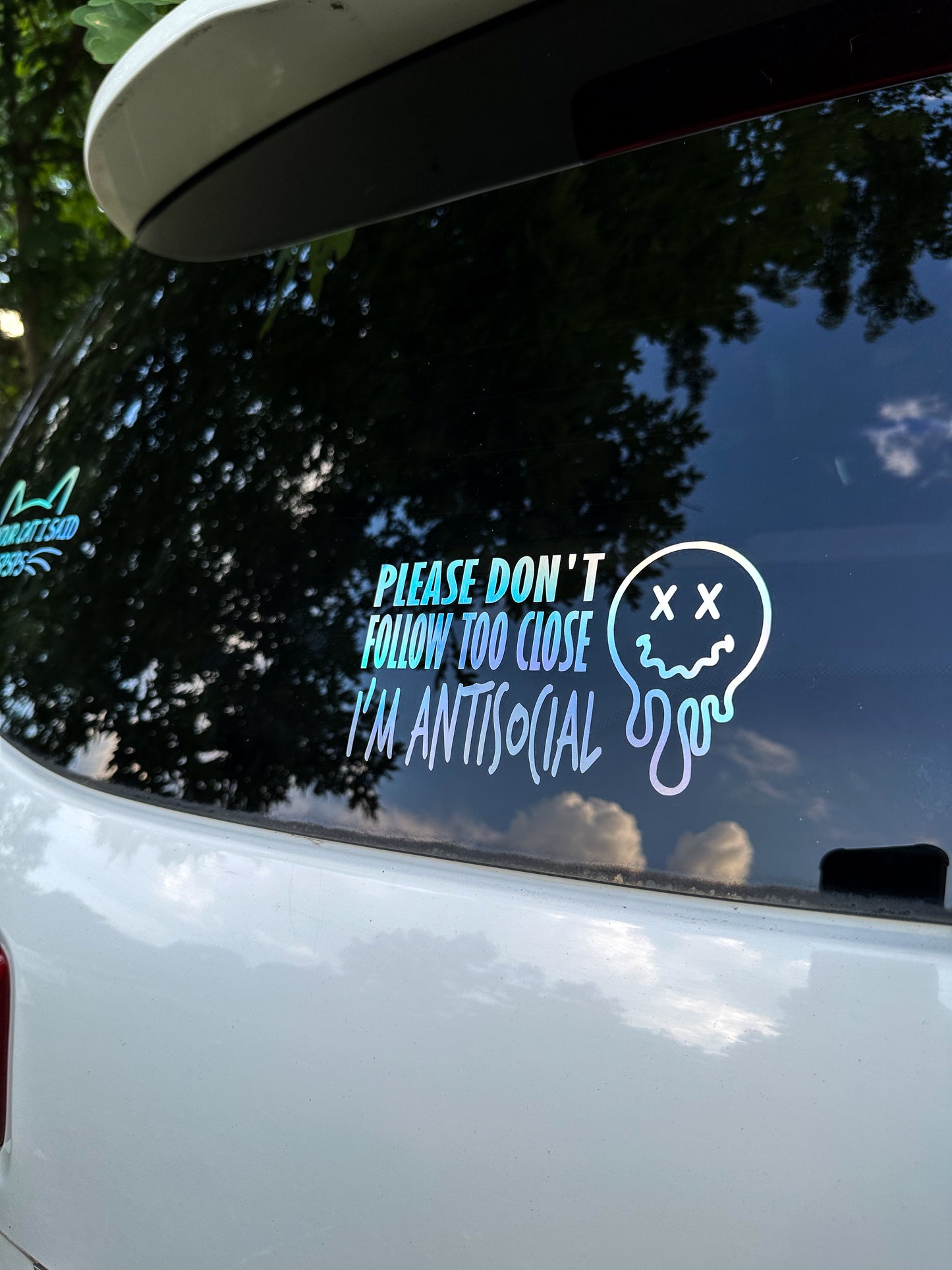 Vinyl Decal - Don't Follow Too Close I'm Antisocial