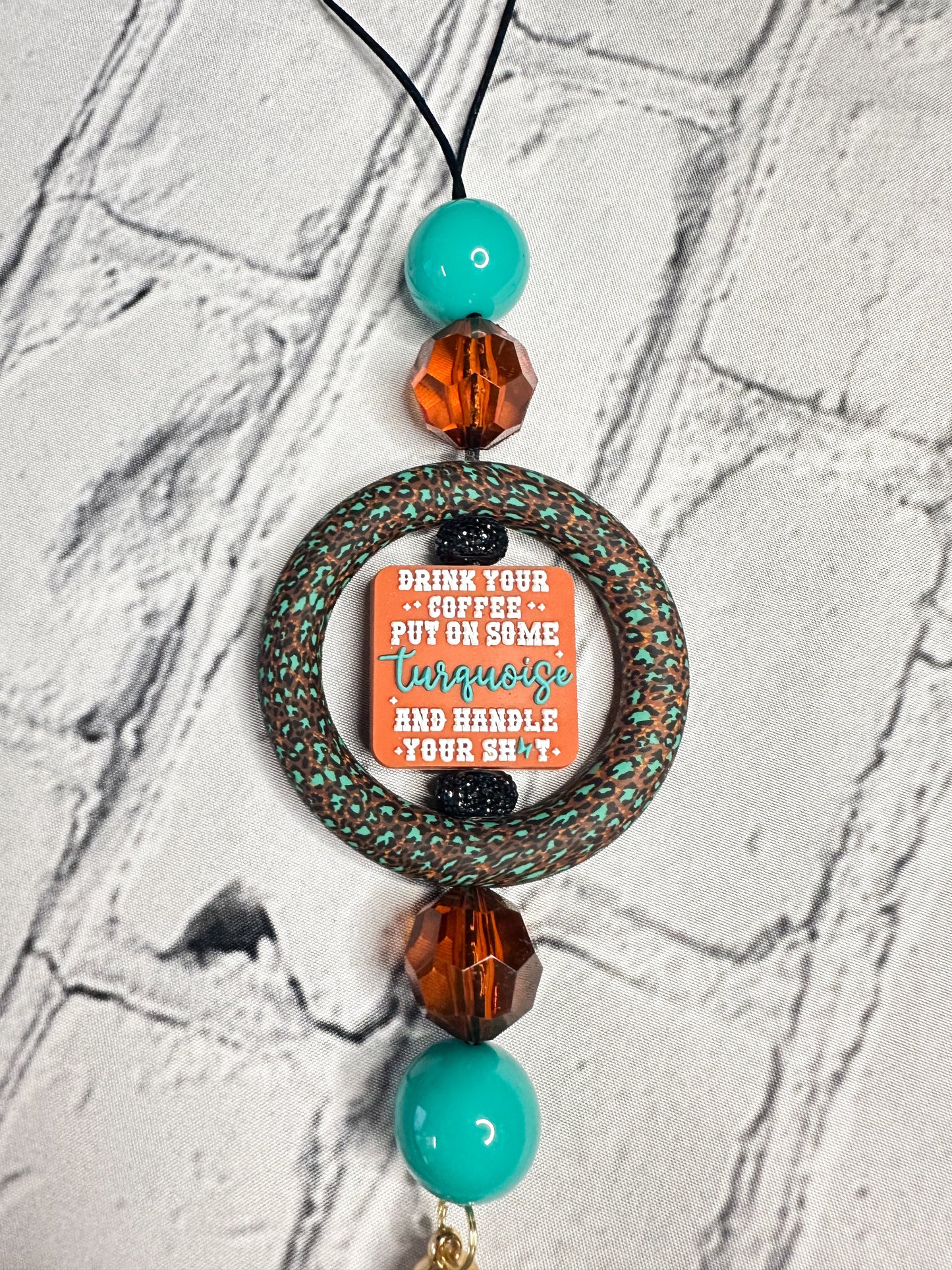 Drink Coffee & Put on Some Turquoise - CAR CHARM {for Rearview Mirror}